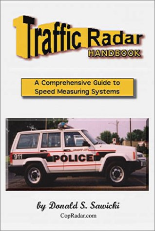 Traffic Radar Handbook: A Comprehensive Guide to Speed Measuring Systems