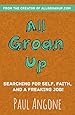 All Groan Up: Searching for Self, Faith, and a Freaking Job!