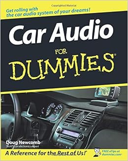 Car Audio For Dummies Car Audio For Dummies