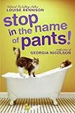 Stop in the Name of Pants! (Confessions of Georgia Nicolson) by Rennison, Louise (2008) Hardcover