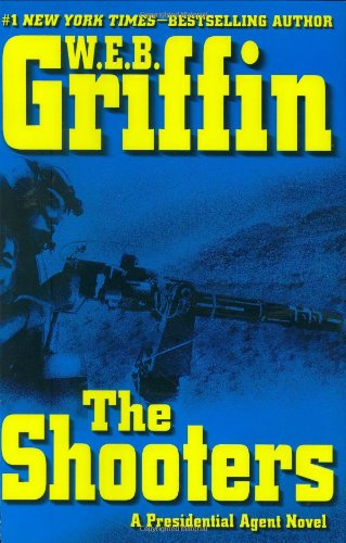 The Shooters (A Presidential Agent Novel) The Shooters (A Presidential Agent Novel)