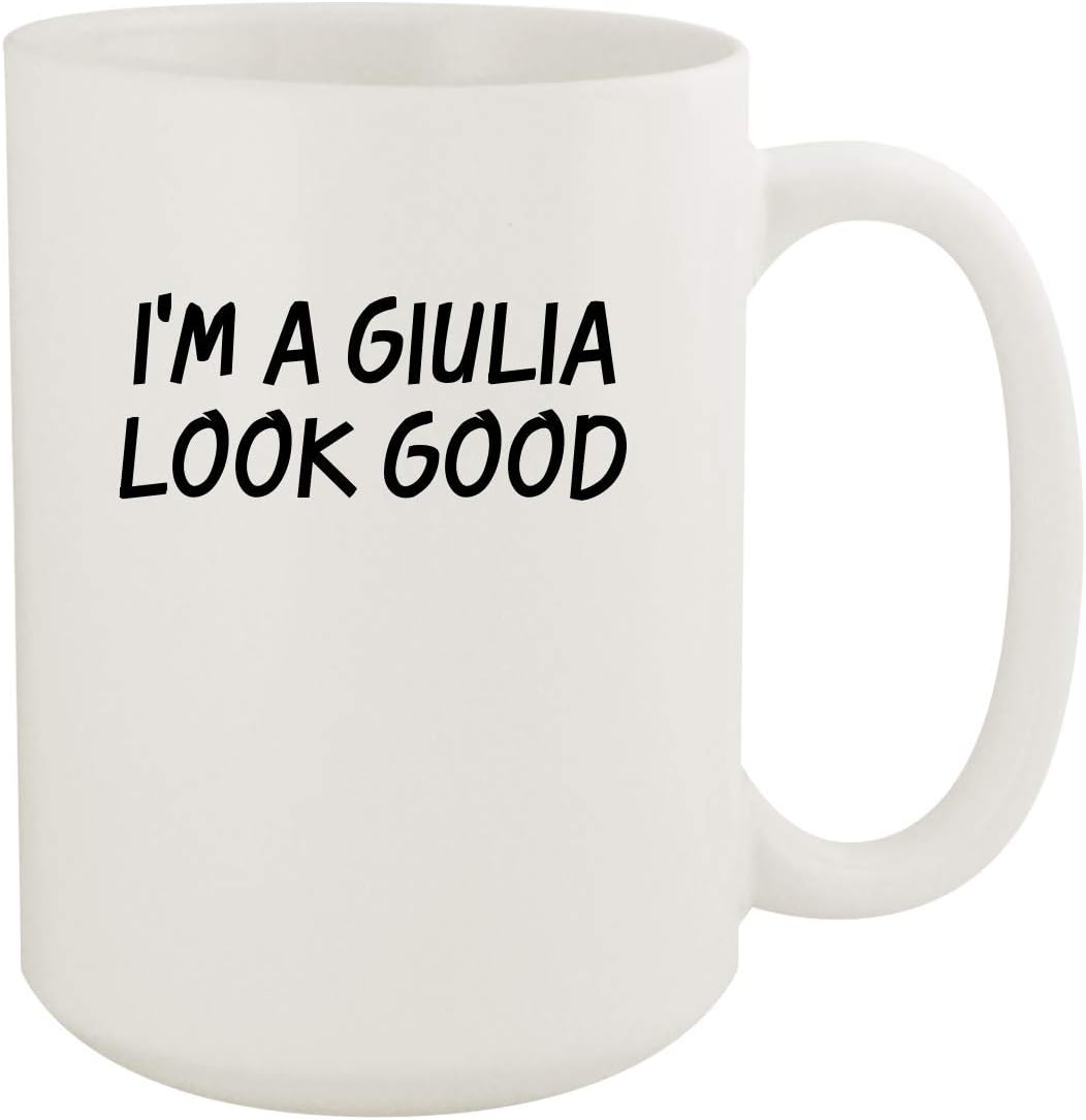 I'm A Giulia Look Good - 11oz Ceramic White Coffee Mug Cup, White