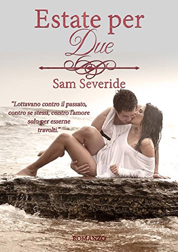 Sam Severide - Estate per due (2016)