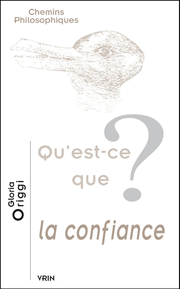 Buy Qu Est Ce Que La Confiance Chemins Philosophiques Book