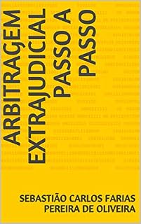 Livro ARBITRAGEM EXTRAJUDICIAL PASSO A PASSO