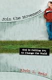Join the Movement: God Is Calling You to Change the World by 