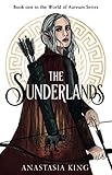 The Sunderlands: World of Aureum Series, Book One by Anastasia King, Chloe Szentpeteri