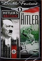 Hitler's Britain and How Hitler Lost The War (DOUBLE FEATURE)