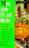 Front cover for the book Mom, Apple Pie and Murder by Nancy Pickard