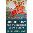 Orthodoxy and the Religion of the Future