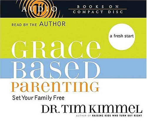 Grace-Based Parenting 0849963656 Book Cover