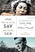 What There Is To Say We Have Said: The Correspondence of Eudora Welty and William Maxwell