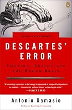 Descartes' Error: Emotion, Reason, and the Human Brain