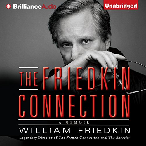 The Friedkin Connection: A Memoir The Friedkin Connection: A Memoir