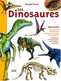 Les Dinosaures : Les carnivores, les herbivores, les seigneurs des mers, les rois des airs by 