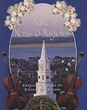 Music, Menus & Magnolias : Charleston Shares Its Culture and Cuisine by 