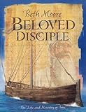 Beloved Disciple (Bible Study Book): The Life and Ministry of John by 