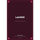 LabVIEW A Complete Guide - 2020 Edition