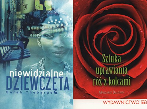 Pakiet 2 ksiazek. Kobiece historie. Niewidzialne dziewczeta + Sztuka uprawiania roz z kolcami