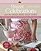 Sweet Celebrations with Moda Bakeshop Chefs: 35 Projects to Sew from Jelly Rolls, Layer Cakes, Fat Q by Lissa Alexander