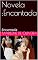 Livro Novela :Encantada: Encantada
