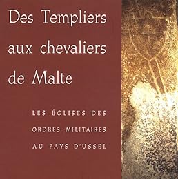 Des templiers aux chevaliers de Malte