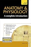 Anatomy & Physiology: A Complete Introduction: Teach Yourself by David Le Vay
