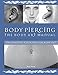 Body Piercing: The Body Art Manual