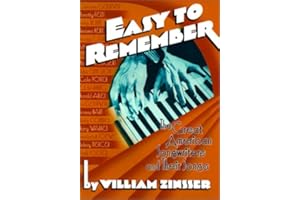 Easy to Remember: The Great American Songwriters and Their Songs for Broadway Shows and Hollywood Musicals