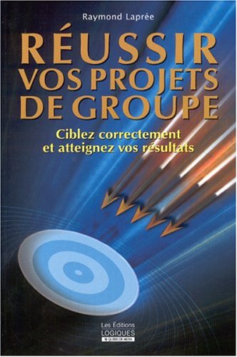 D0wnl0ad RÃ©ussir vos projets de groupe<br />[R.A.R]