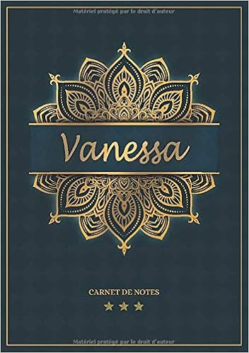 Amazon Fr Vanessa Carnet De Notes Cahier A5 Avec Prenom Personnalise Vanessa Cadeau D Anniversaire Pour Femme Maman Sœur Design Mandala En Or 1 Pages Lignee Petit Format