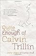 Quite Enough of Calvin Trillin: Forty Years of Funny Stuff