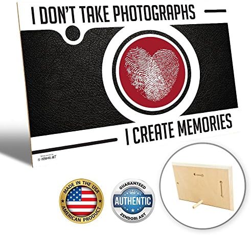 ZENDORI ART 'I Don't Take Photographs, I Create Memories' Wall Art - Made in USA (Wood Art, 9 x 6)