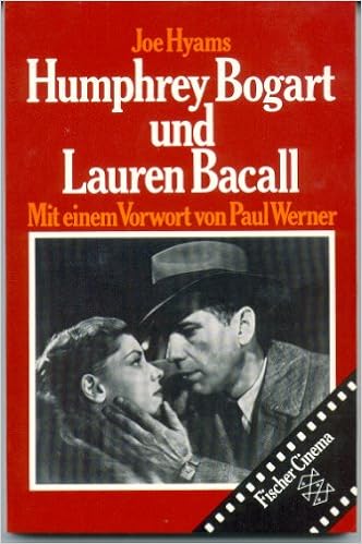 Humphrey Bogart Und Lauren Bacall Amazon De Joe Hyams Paul Werner Bucher