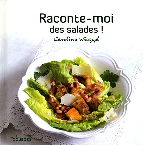 Raconte-moi des salades ! by Caroline Wietzel
