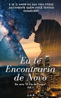 Livro Eu Te Encontraria de Novo: Vol. 1 - Da série O Fio do Tempo