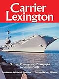 Carrier Lexington (Volume 61) (Centennial Series of the Association of Former Students, Texas A&M Un by Hugh Power