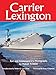 Carrier Lexington (Volume 61) (Centennial Series of the Association of Former Students, Texas A&M Un by Hugh Power