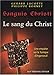 Sanguis Christi : Le sang du Christ by