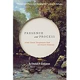 Presence and Process: A Path Toward Transformative Faith and Inclusive Community