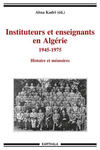 Instituteurs et enseignants en Algérie, 1945-1975