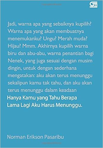 Hanya Kamu Yang Tahu Berapa Lama Lagi Aku Harus Menunggu Indonesian Edition Pasaribu Norman Erikson 9786020336053 Amazon Com Books