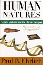 Human Natures: Genes, Cultures, and the Human Prospect