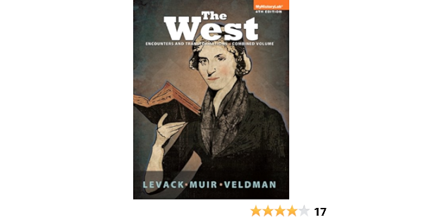 Amazon Com The West Encounters Transformations Combined Volume 4th Edition 9780205947157 Levack Brian Muir Edward Veldman Meredith Books