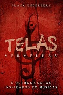 Livro Telas Vermelhas e Outros Contos Inspirados em Músicas