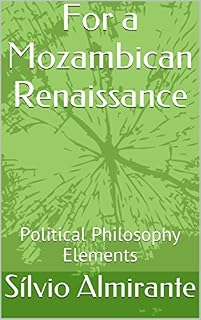 Livro For a Mozambican Renaissance: Political Philosophy Elements