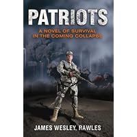 Patriots: A Novel of Survival in the Coming Collapse