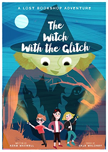 The Witch With The Glitch: A Halloween Adventure (The Lost Bookshop Book 0)