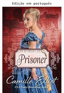 Livro As espiãs de Lady Wynwood, Volume 5: Prisioneiro (Série Os espiões de Lady Wynwood)