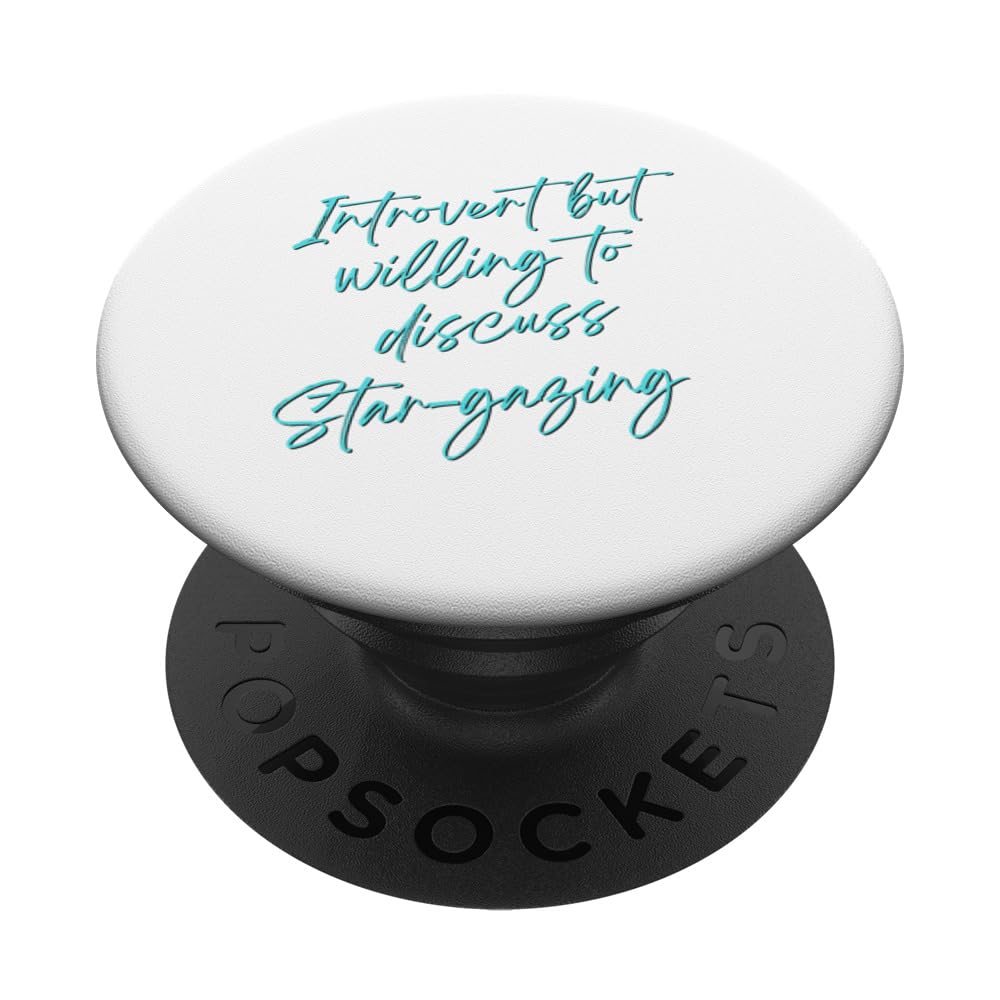 Introvert but willing to discuss Star-gazing PopSockets Swappable PopGrip